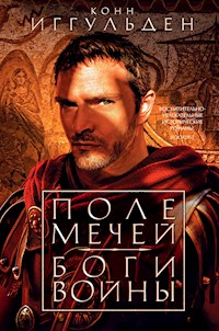 Поле мечей. Боги войны - Конн Иггульден - E-Book