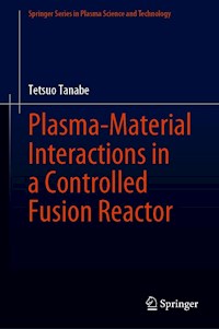 Plasma-Material Interactions in a Controlled Fusion Reactor - Tetsuo Tanabe - E-Book