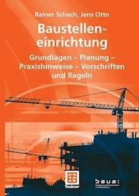 Baustelleneinrichtung - Rainer Schach - E-Book