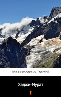 Хаджи-Мурат (Hadji Murat. Hadji Murat) - Лев Николаевич Толстой - E-Book
