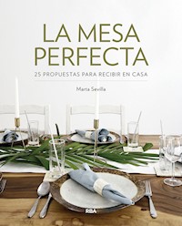 La mesa perfecta - Marta Sevilla - E-Book