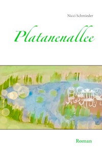 Platanenallee - Nicci Schmieder - E-Book