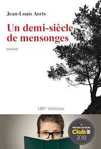 Un demi-siècle de mensonges - Jean-Louis Aerts - E-Book
