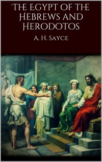 The Egypt of the Hebrews and Herodotos - A. H. Sayce - E-Book