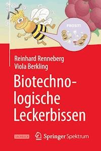 Biotechnologische Leckerbissen - Reinhard Renneberg - E-Book