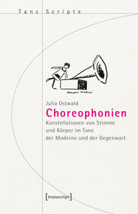 Choreophonien - Julia Ostwald - kostenlos E-Book