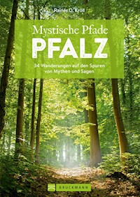 Mystische Pfade Pfalz - Rainer D. Kröll - E-Book