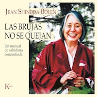 Las brujas no se quejan - Jean Shinoda Bolen - Hörbuch