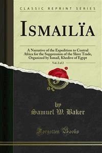 Ismailïa - Samuel W. Baker - E-Book