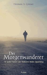 Der Morgenwanderer - Hermann A. Griesser - E-Book
