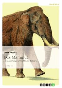 Das Mammut - Ernst Probst - E-Book