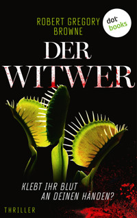 Der Witwer - Klebt ihr Blut an deinen Händen? - Robert Gregory Browne - E-Book