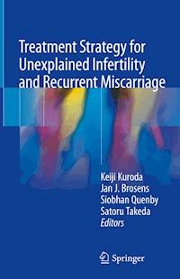 Treatment Strategy for Unexplained Infertility and Recurrent Miscarriage -  - E-Book