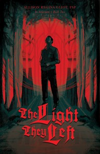 The Light They Left: In Aeternum 2 - Sr. Allison Regina Gliot FSP - E-Book