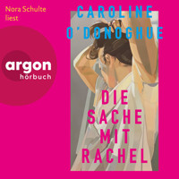 Die Sache mit Rachel (Ungekürzte Lesung) - Caroline O'Donoghue - Hörbuch