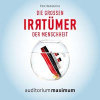 Die großen Irrtümer der Menschheit (Ungekürzt) - Pere Romanillos - Hörbuch