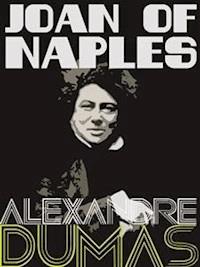 Joan of Naples - Dumas Alexandre - E-Book