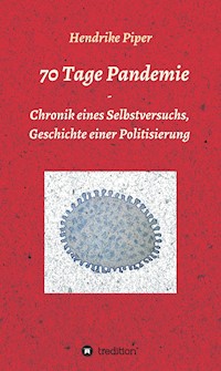70 Tage Pandemie - Hendrike Piper - E-Book
