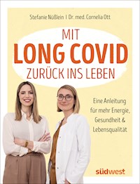 Mit Long Covid zurück ins Leben - Stefanie Nüßlein - E-Book