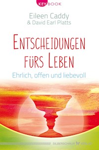 Entscheidungen fürs Leben - Eileen Caddy - E-Book