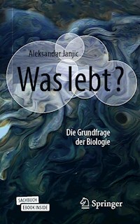 Was lebt? - Aleksandar Janjic - E-Book