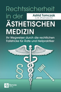 Rechtssicherheit in der ästhetischen Medizin - Astrid Tomczak - E-Book