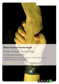 Public-Private-Partnership in Deutschland - Maren-Susann Streckenbach - E-Book