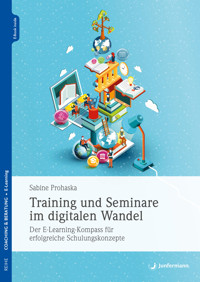 Training und Seminare im digitalen Wandel - Sabine Prohaska - E-Book