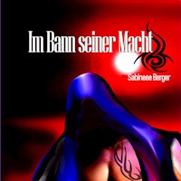 Im Bann seiner Macht - Sabineee Berger - Hörbuch