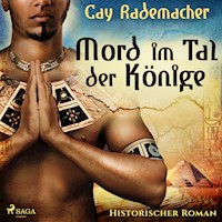 Mord im Tal der Könige: Historischer Roman - Cay Rademacher - Hörbuch