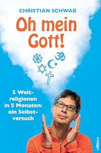 Oh mein Gott! - Christian Schwab - E-Book