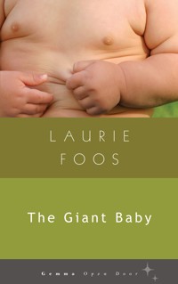 The Giant Baby - Laurie Foos - E-Book