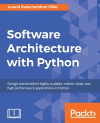Software Architecture with Python - Anand Balachandran Pillai - E-Book