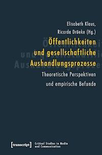 Öffentlichkeiten und gesellschaftliche Aushandlungsprozesse -  - E-Book
