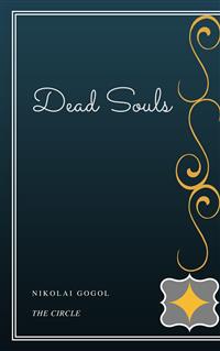 Dead Souls - Nikolái Gógol - E-Book