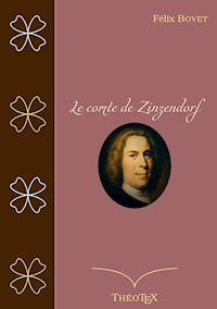 Le Comte de Zinzendorf - Félix Bovet - E-Book