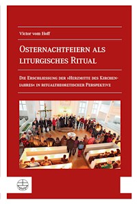Osternachtfeiern als liturgisches Ritual - Victor vom Hoff - E-Book