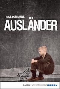 Ausländer - Paul Dowswell - E-Book