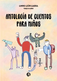 Antología de cuentos para niños - Ginno León Gabba - E-Book