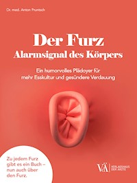 Der Furz - Alarmsignal des Körpers - Anton Pruntsch - E-Book