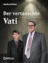Der vertauschte Vati - Manfred Richter - E-Book