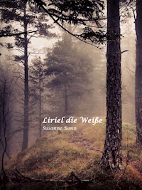 Liriel die Weiße - Susanne Bonn - E-Book