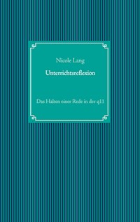 Unterrichtsreflexion - Nicole Lang - E-Book