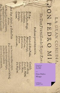 Don Pedro Miago - Francisco de Rojas Zorrilla - E-Book