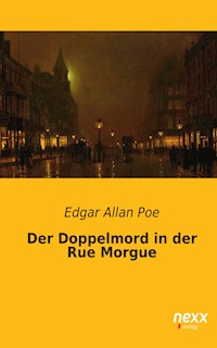 Der Doppelmord in der Rue Morgue - Edgar Allan Poe - E-Book