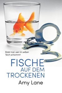 Fische auf dem Trockenen - Amy Lane - E-Book