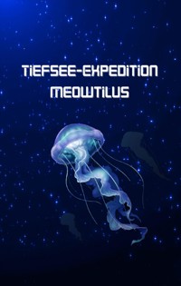 Tiefsee-Expedition Meowtilus - Jaqueline Scherm - E-Book