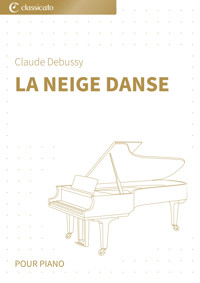 La neige danse - Claude Debussy - E-Book