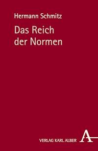 Das Reich der Normen - Hermann Schmitz - E-Book