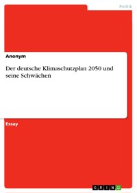 Der deutsche Klimaschutzplan 2050 und seine Schwächen -  - E-Book